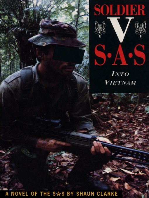 Title details for Soldier V: Into Vietnam by Shaun Clarke - Available